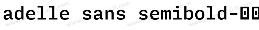 adelle sans semibold字体转换